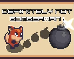 go to Definitely Not Bomberman page